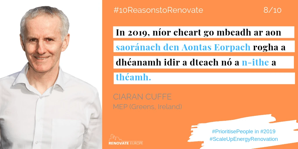 Ciarán Cuffe, MEP (Greens, Ireland), reason 8: “Because no one in the EU should have to choose between heating and eating.” (in Irish)