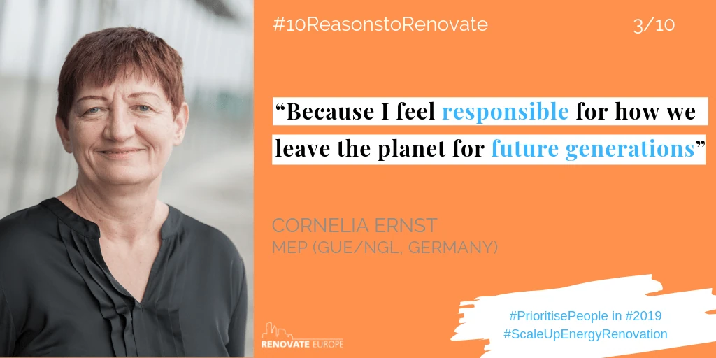 Cornelia Ernst, MEP (GUE/NGL, Germany), reason 3: “Because I feel responsible for how we leave the planet for future generations.”