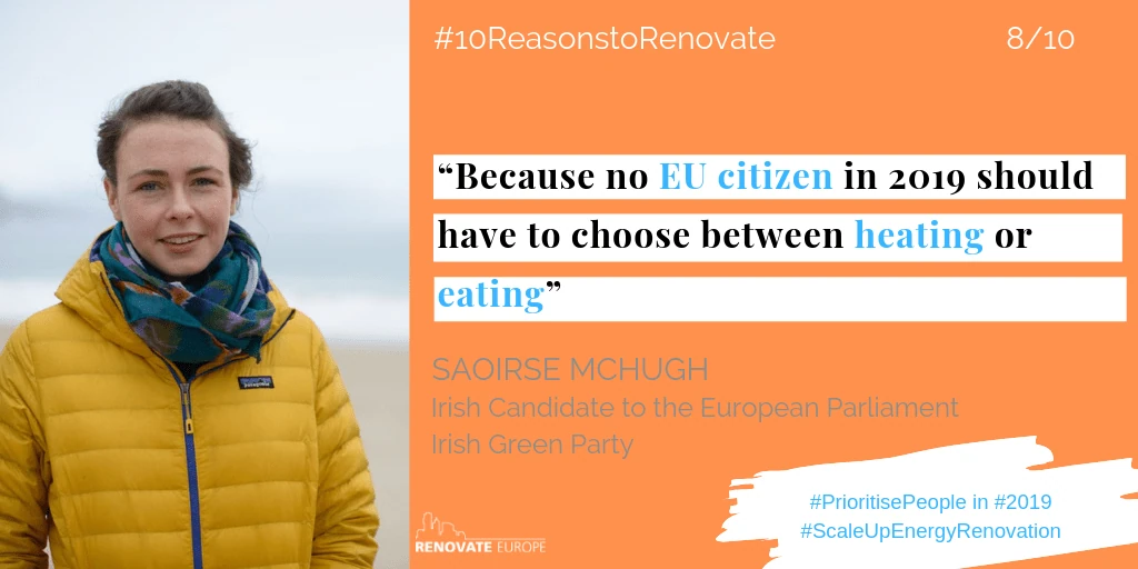 Saoirse McHugh, Irish candidate to the European Parliament, Irish Green Party, reason 8: “Because no one in the EU should have to choose between heating and eating.”