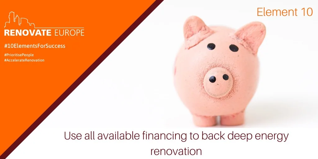 #10ElementsForSuccess, element 10: Use all available financing to back deep energy renovation
