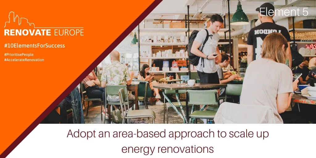 #10ElementsForSuccess, element 5: Adopt an area-based approach to scale up energy renovations