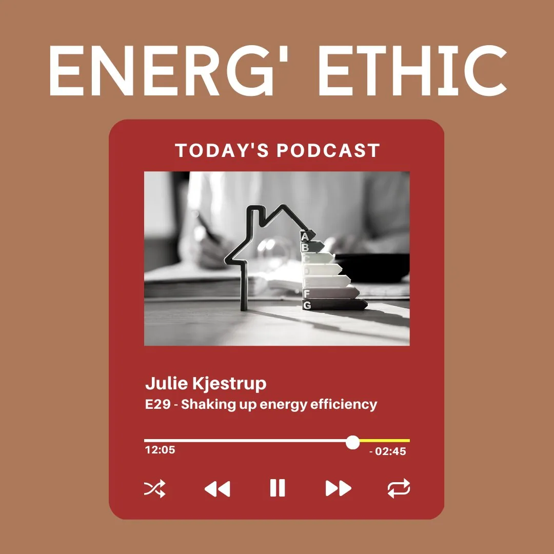 Energ’Ethic podcast – Vice-Chair Julie Kjestrup (VELUX)