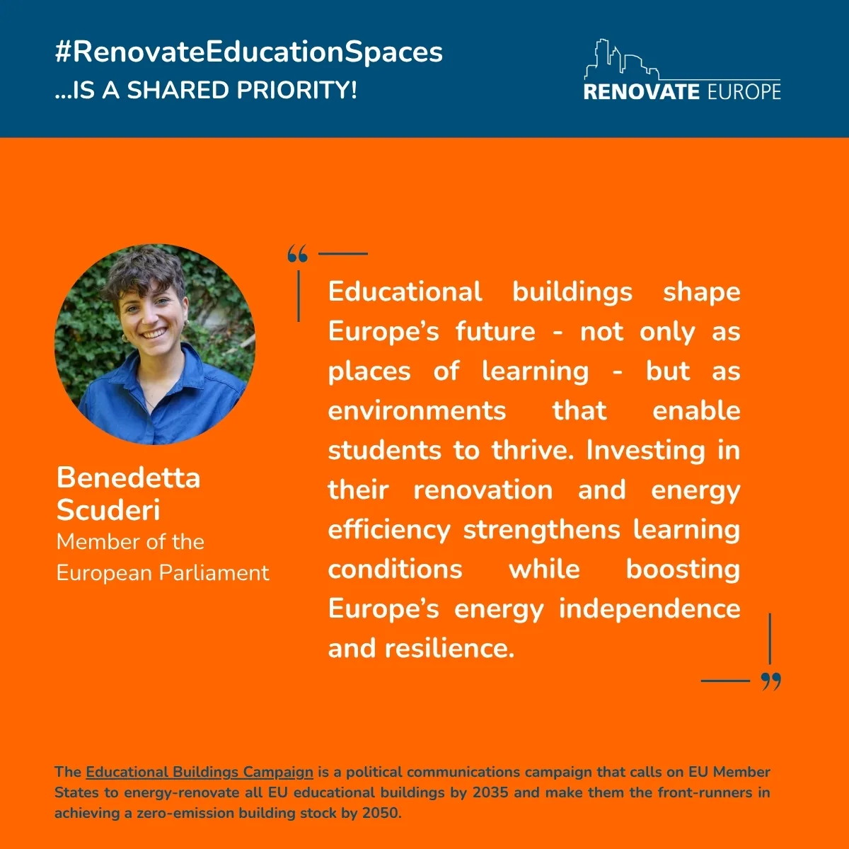 Benedetta Scuderi, Member of the European Parliament: “Educational buildings shape Europe’s future – not only as places of learning – but as environments that enable students to thrive. Investing in their renovation and energy efficiency strengthens learning conditions while boosting Europe’s energy independence and resilience.”