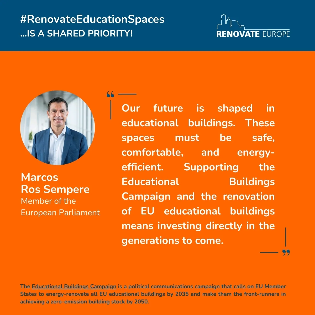 Marcos Ros Sempere, Member of the European Parliament: “Our future is shaped in educational buildings. These spaces must be safe, comfortable, and energy-efficient. Supporting the Educational Buildings Campaign and the renovation of EU educational buildings means investing directly in the generations to come.”