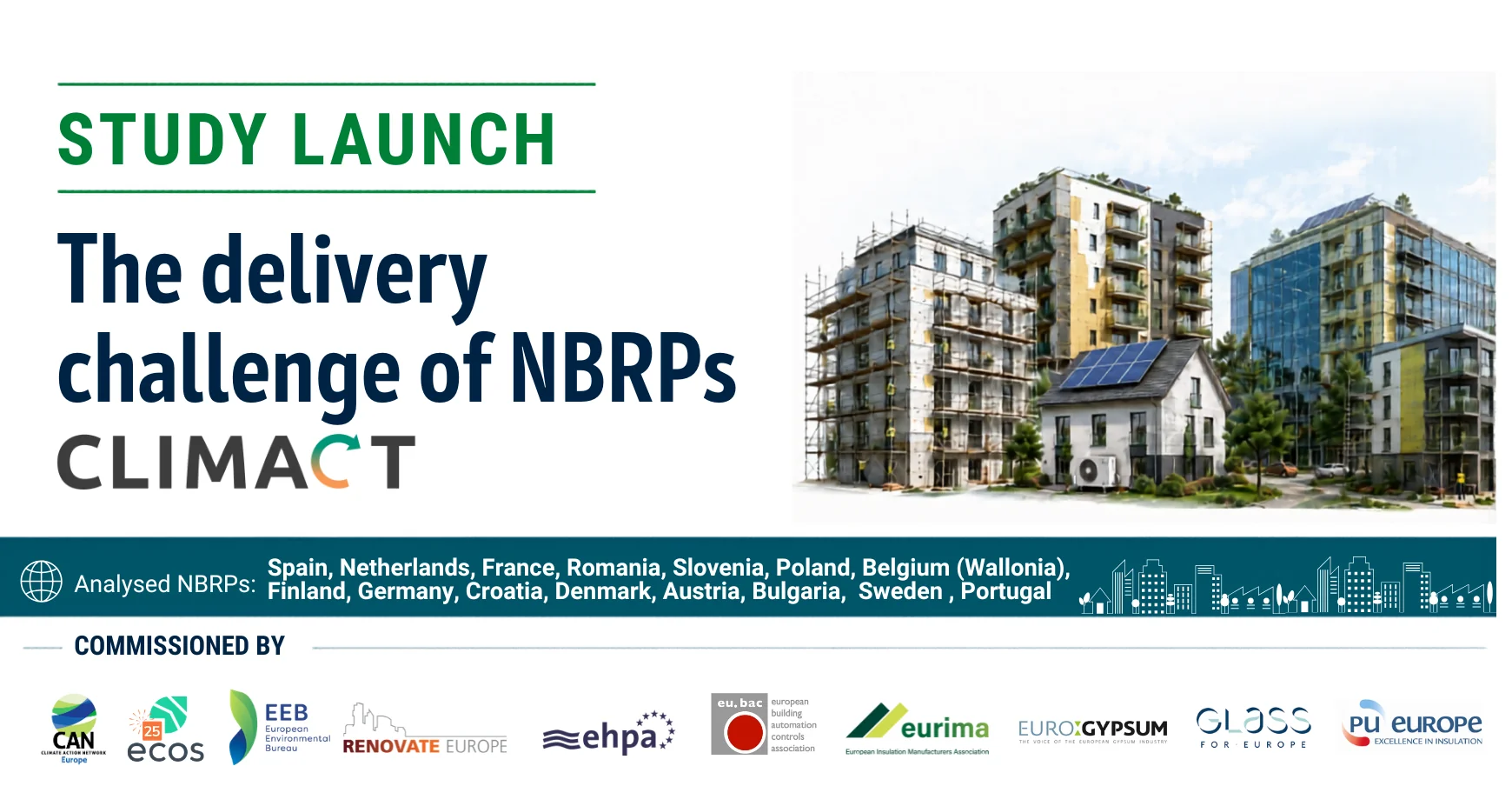 Study launch: The delivery challenge of NBRPs, by CLIMACT. Analysed NBRPs: Spain, Netherlands, France, Romania, Slovenia, Poland, Belgium (Wallonia), Finland, Germany, Croatia, Denmark, Austria, Bulgaria, Sweden and Portugal